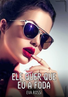 eBook: Ele quer que eu a foda