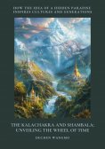 eBook: The Kalachakra and Shambala: Unveiling the Wheel of Time