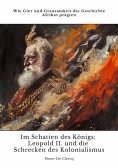 ebook: Im Schatten des Königs:  Leopold II. und die Schrecken des Kolonialismus