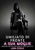 eBook: Umiliato di fronte a sua Moglie