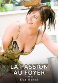 eBook: La passion au Foyer. Tome 21