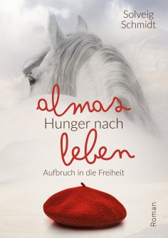 eBook: Almas Hunger nach Leben