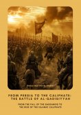 eBook: From Persia to the Caliphate:  The Battle of al-Qadisiyyah