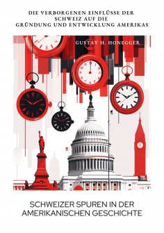 ebook: Schweizer Spuren in der  amerikanischen Geschichte