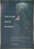 ebook: Die in der Stille wandelt