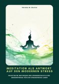 ebook: Meditation als Antwort auf den modernen Stress