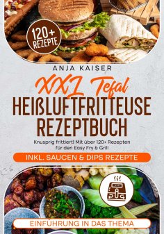 eBook: XXL Tefal Heißluftfritteuse Rezeptbuch