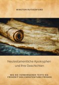 ebook: Neutestamentliche Apokryphen und ihre Geschichten