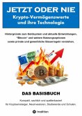 ebook: JETZT oder NIE, Krypto-Vermögenswerte und die Technologie