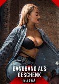 eBook: Gangbang als Geschenk