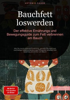 ebook: Bauchfett loswerden: Der effektive Ernährungs- und Bewegungsguide zum Fett verbrennen am Bauch