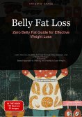 ebook: Belly Fat Loss: Zero Belly Fat Guide for Effective Weight Loss