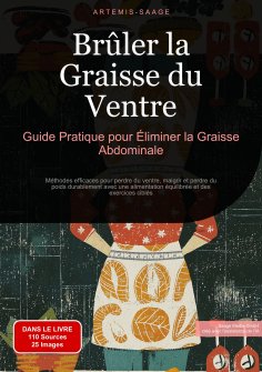 ebook: Brûler la Graisse du Ventre: Guide Pratique pour Éliminer la Graisse Abdominale