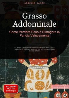 ebook: Grasso Addominale: Come Perdere Peso e Dimagrire la Pancia Velocemente