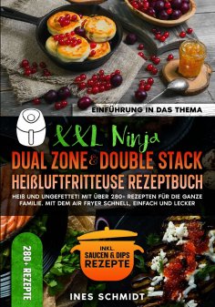 ebook: XXL Ninja Dual Zone & Double Stack Heißluftfritteuse Rezeptbuch