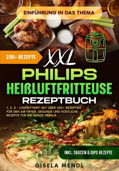 ebook: XXL Philips Heißluftfritteuse Rezeptbuch