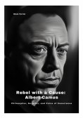 eBook: Rebel with a Cause: Albert Camus