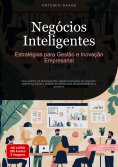 ebook: Negócios Inteligentes: Estratégias para Gestão e Inovação Empresarial