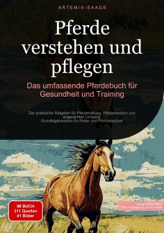 ebook: Pferde verstehen und pflegen: Das umfassende Pferdebuch für Gesundheit und Training