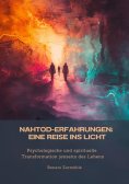 ebook: Nahtod-Erfahrungen:  Eine Reise ins Licht