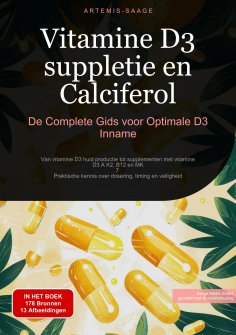 ebook: Vitamine D3-suppletie en Calciferol: De Complete Gids voor Optimale D3 Inname