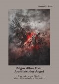 ebook: Edgar Allan Poe:  Architekt der Angst
