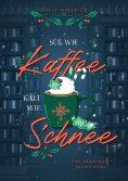 ebook: Süß wie Kaffee, kalt wie Schnee