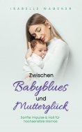 eBook: Zwischen Babyblues und Mutterglück