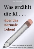 ebook: Was erzählt die KI über das normale Leben?