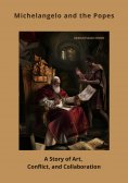 ebook: Michelangelo and the Popes
