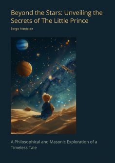 ebook: Beyond the Stars: Unveiling the Secrets of The Little Prince