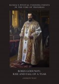 ebook: Boris Godunov: Rise and Fall of a Tsar