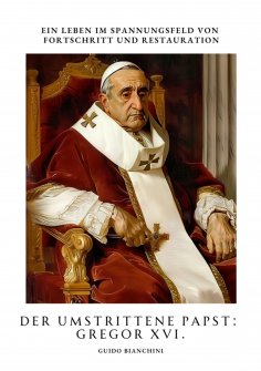 ebook: Der umstrittene Papst: Gregor XVI.