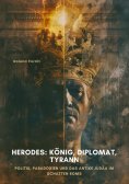 ebook: Herodes: König, Diplomat, Tyrann