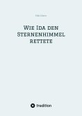 ebook: Wie Ida den Sternenhimmel rettete