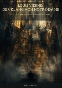 eBook: Louis Vierne: Der Klang von Notre-Dame