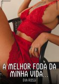 ebook: A melhor foda da minha vida...