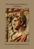 ebook: The Reluctant Emperor: Claudius