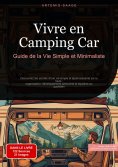ebook: Vivre en Camping-Car: Guide de la Vie Simple et Minimaliste