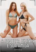 ebook: A pequena vizinha e sua amiga