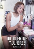 ebook: Dildo entre Mulheres