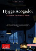 ebook: Hygge Acogedor: El Arte de Vivir al Estilo Danés