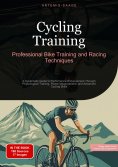 eBook: Cycling Training: Professional Bike Training and Racing Techniques