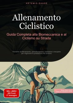 eBook: Allenamento Ciclistico: Guida Completa alla Biomeccanica e al Ciclismo su Strada