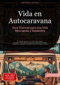 ebook: Vida en Autocaravana: Guía Esencial para una Vida Minimalista y Sostenible