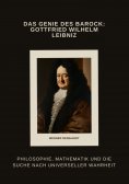 ebook: Das Genie des Barock: Gottfried Wilhelm Leibniz