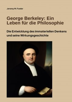 ebook: George Berkeley: Ein Leben für die Philosophie