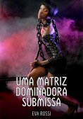 ebook: Uma Matriz Dominadora Submissa