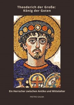 ebook: Theoderich der Große: König der Goten