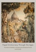ebook: Papal Aristocracy Through the Ages